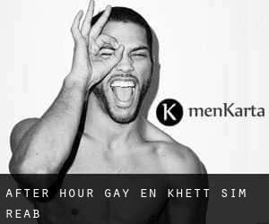 After Hour Gay en Khétt Siĕm Réab