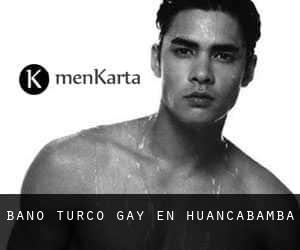 Baño Turco Gay en Huancabamba