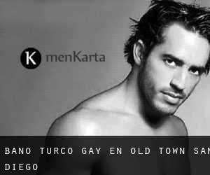 Baño Turco Gay en Old Town San Diego