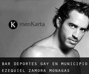Bar Deportes Gay en Municipio Ezequiel Zamora (Monagas)