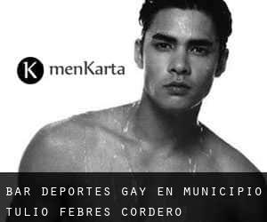Bar Deportes Gay en Municipio Tulio Febres Cordero