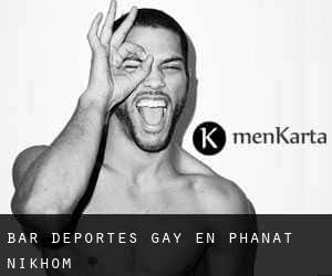 Bar Deportes Gay en Phanat Nikhom