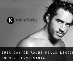guía gay de Raubs Mills (Lehigh County, Pensilvania)