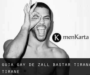 guía gay de Zall-Bastar (Tirana, Tiranë)