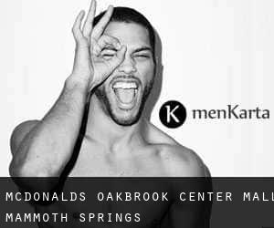 McDonalds Oakbrook Center Mall (Mammoth Springs)